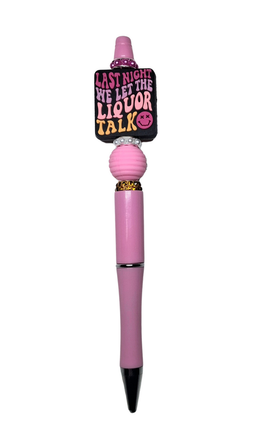 'Last Night We Let The Liquor Talk' Pink Novelty Pen